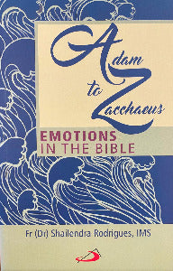 Adam to Zaccheus - Emotions in the Bible