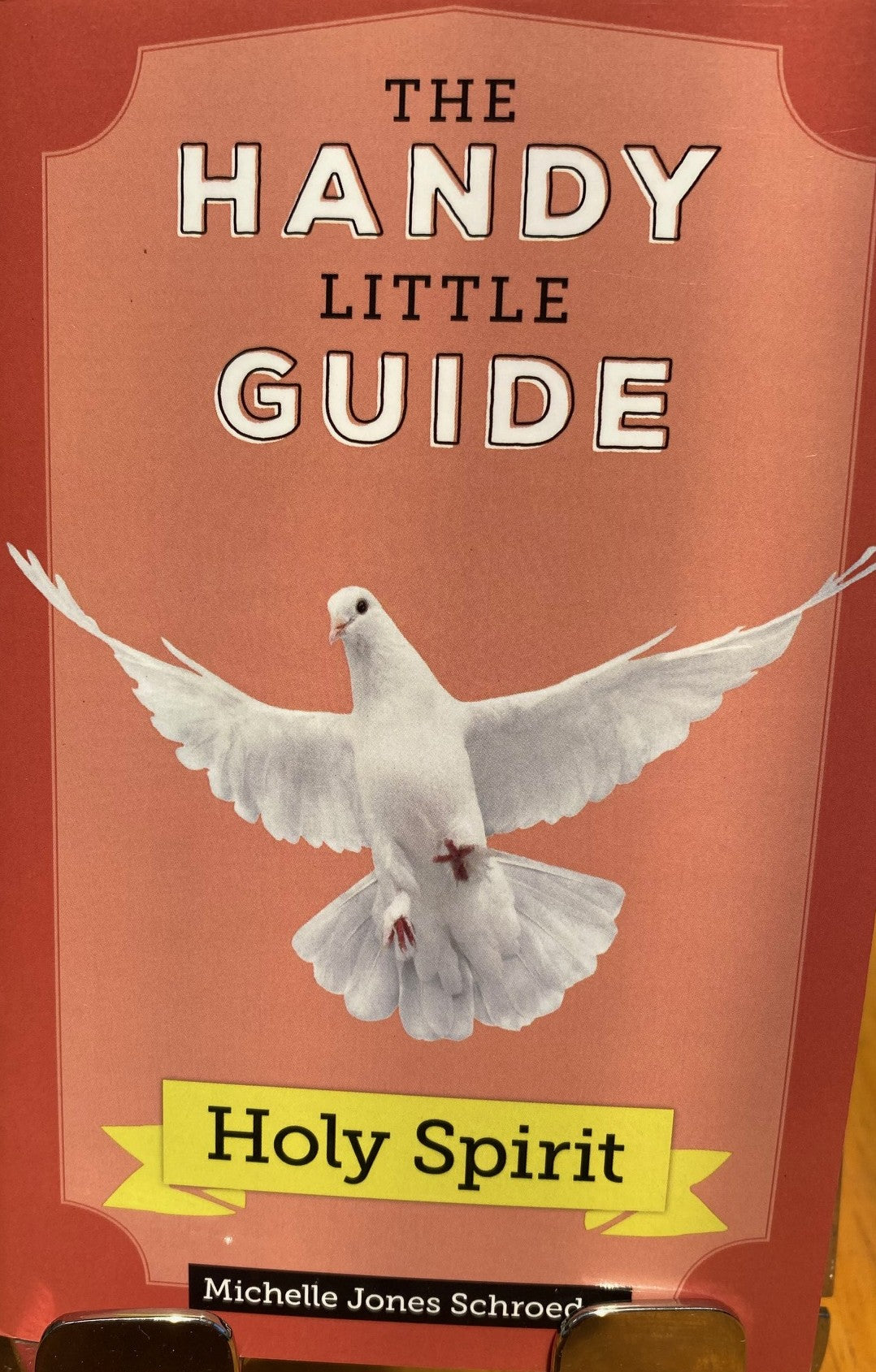 The Handy Little Guide to the Holy Spirit