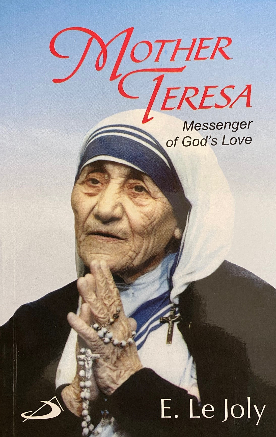Mother Teresa Messenger of God's Love