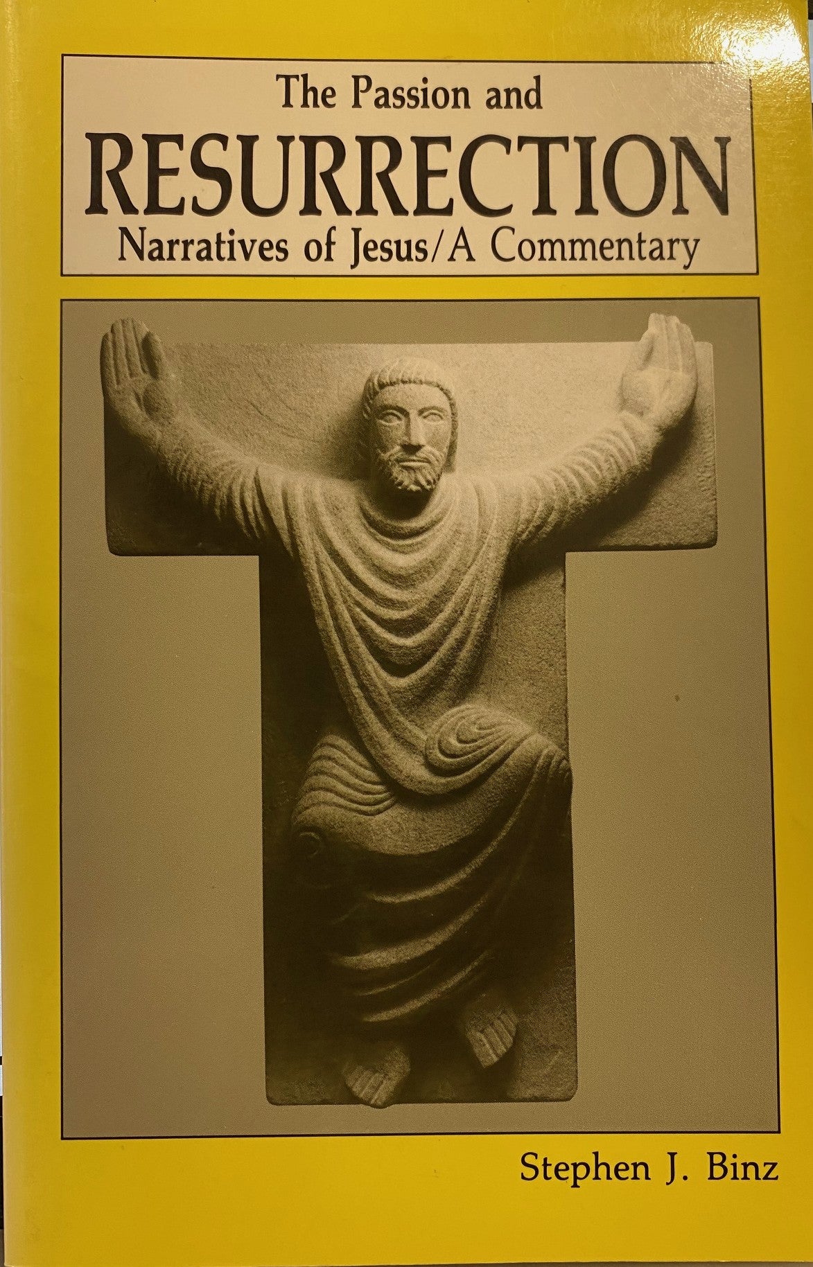 The Passion and RESURRECTION - Narratives of Jesus