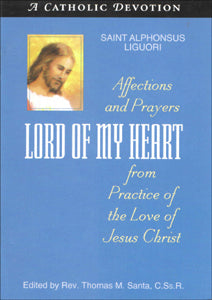 Lord of my heart - Affections and Prayers from Practice of the Love of Jesus Christ