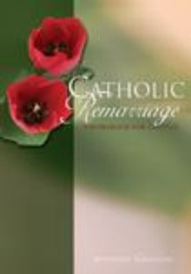 Catholic Remarriage - A Workbook for couples