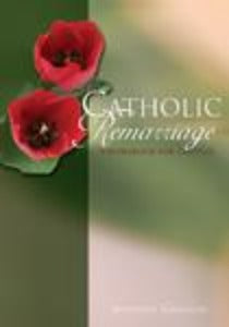 Catholic Remarriage - A Workbook for couples