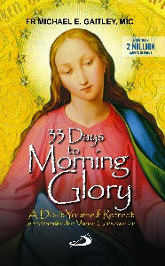 33 Days to Morning Glory - A Do-it-Yourself Retreat