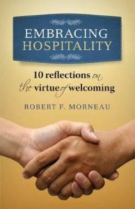 Embracing hospitality - 10 reflections on the virtue of welcoming