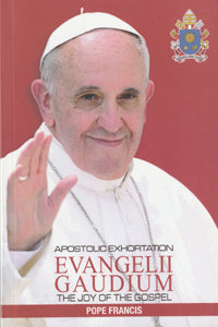 The Joy of the Gospel - Evangelii Gaudium