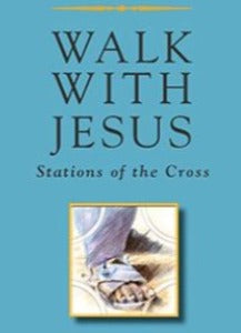 Walk with Jesus: Stations of the Cross