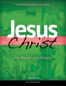 Jesus Christ - His Mission and Ministry - Student Textbook - Second Edition