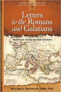 Letters to the Romans and Galatians - Reconciling the Old and New Covenants
