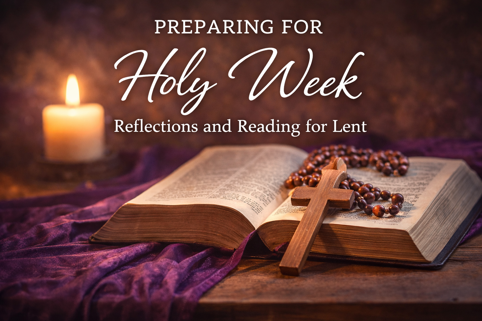 17 March 2026 - Preparing for Holy Week
