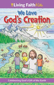 We Love God's Creation - Celebrating God's gift of the Earth