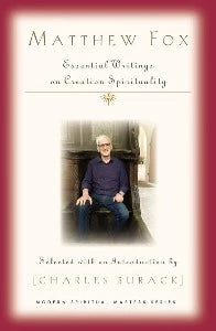 Matthew Fox - Essential Writings on Creation Spirituality