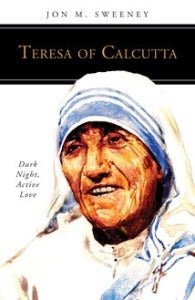 Teresa of Calcutta - Dark Night, Active Love
