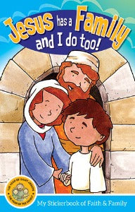 Jesus has a Family and I do too - My Stickerbook of Faith and Family