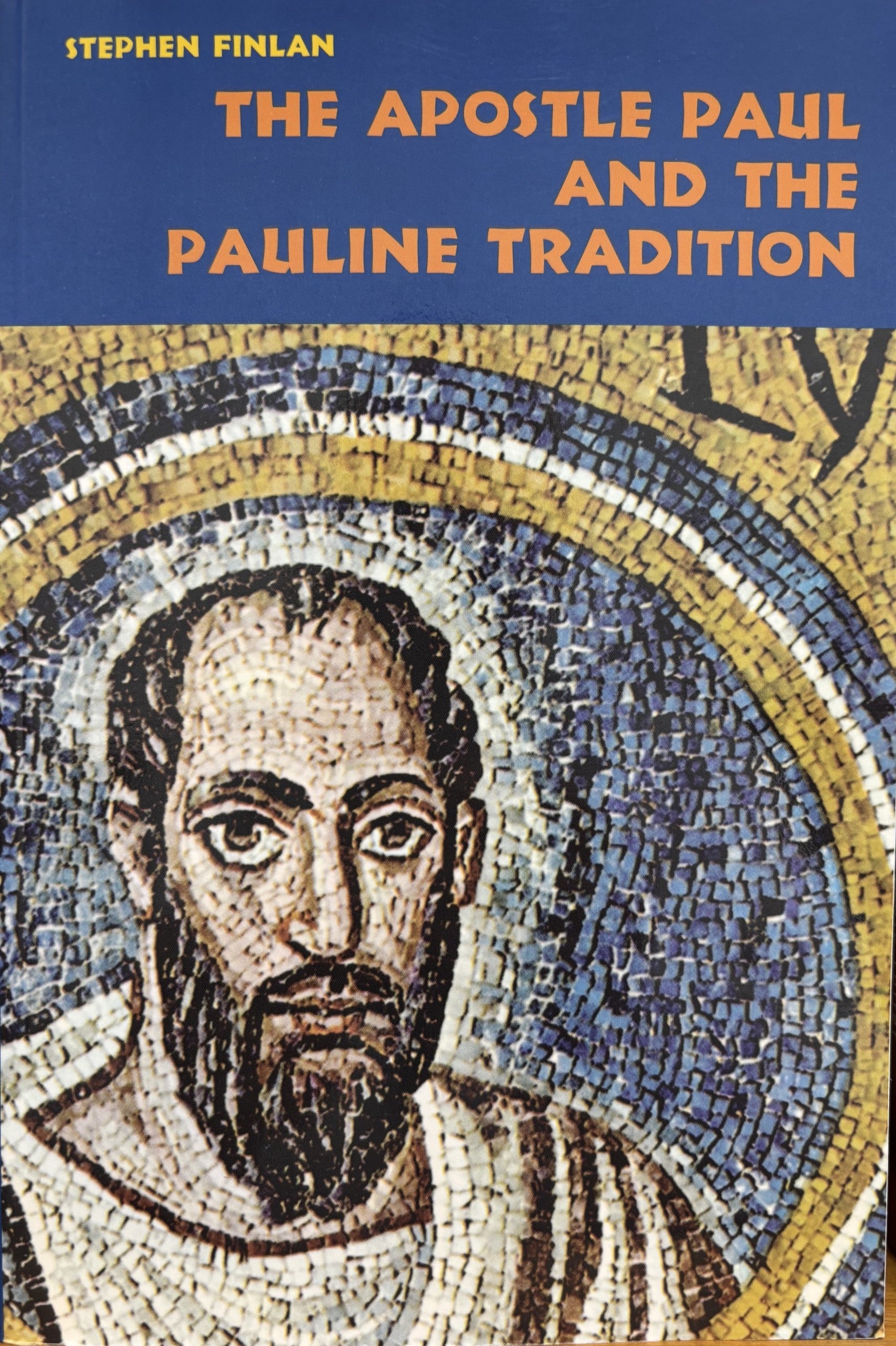 The Apostle Paul and the Pauline Tradition
