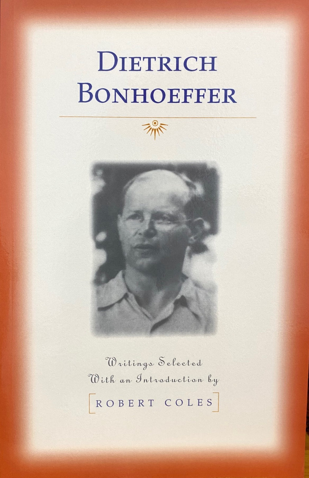 Dietrich Bonhoeffer - selected writings