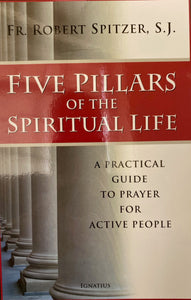 Five Pillars of the Spiritual Life