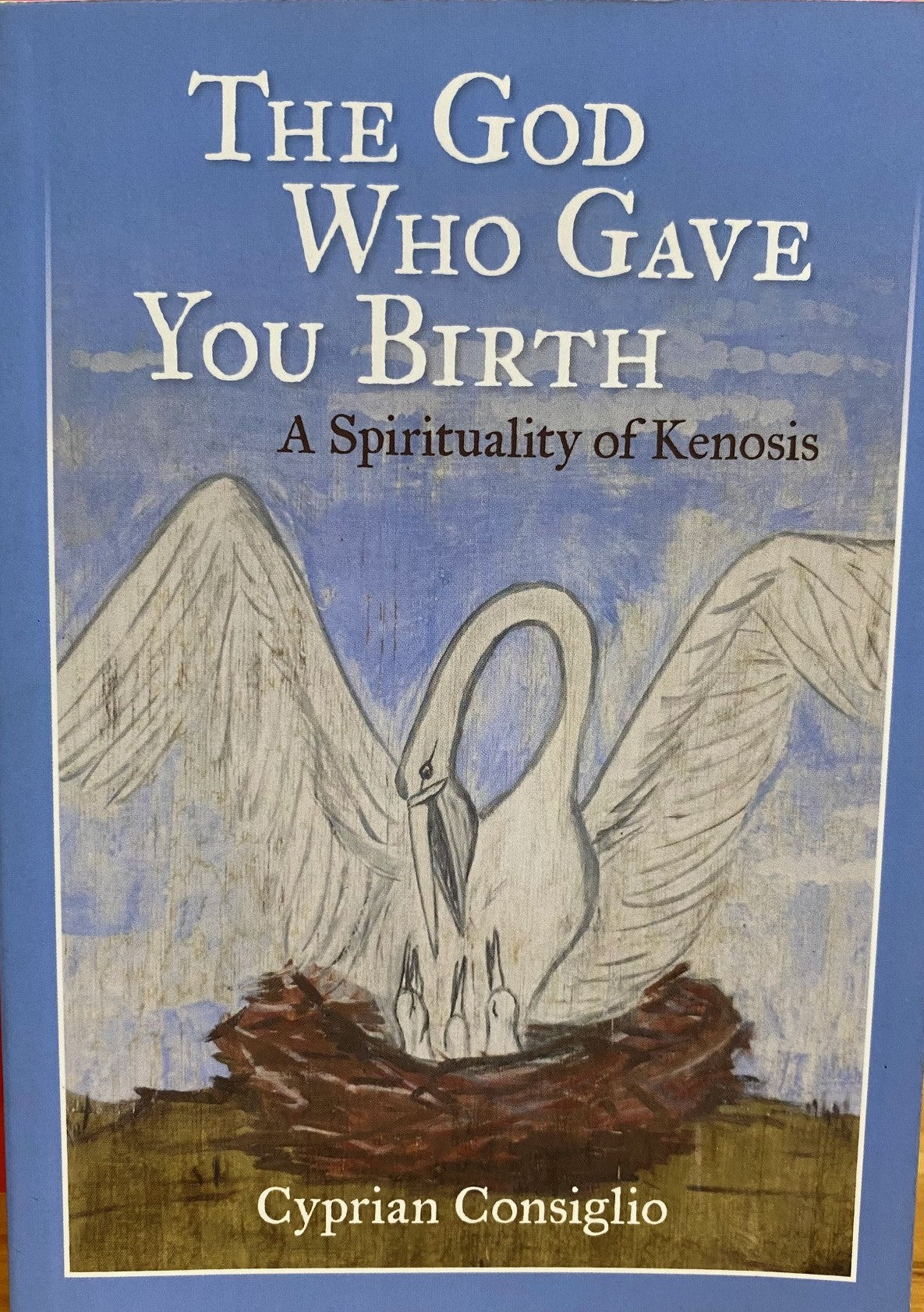 Die God wat jou geboorte gegee het - 'n Spiritualiteit van Kenosis
