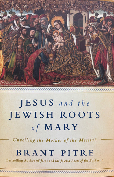 Jesus and the Jewish roots of Mary - Unveiling the Mother of the Messiah