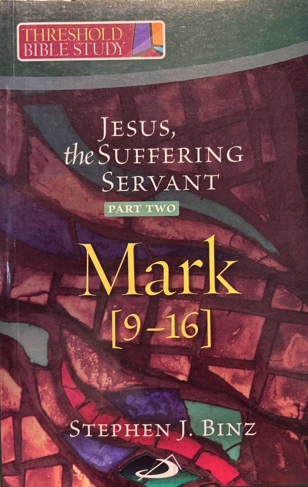JESUS THE SUFFERING SERVANT - PART TWO  MARK 9-16