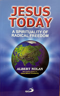 Jesus Today - a Spirituality of Radical Freedom