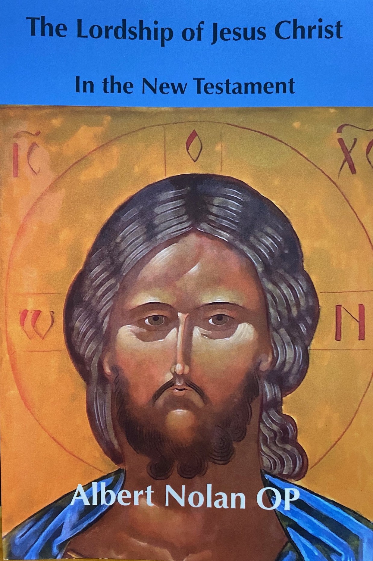 The Lordship of Jesus Christ in the New Testament