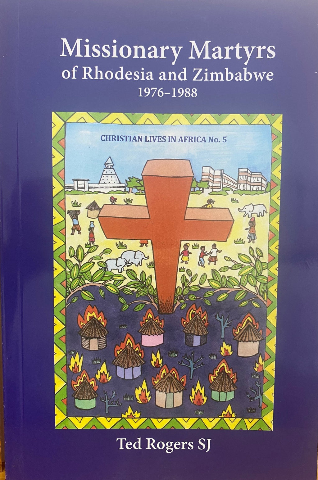 Missionary Martyrs of Rhodesia and Zimbabwe 1976-1988