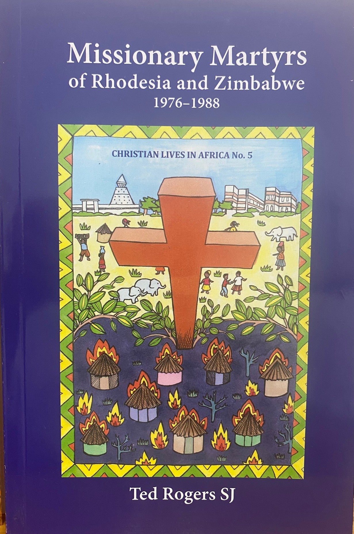 Missionary Martyrs of Rhodesia and Zimbabwe 1976-1988