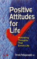 Positive Attitudes for Life - Motivating Thoughts that Enrich Life