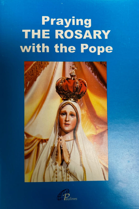 Praying the Rosary with the Pope