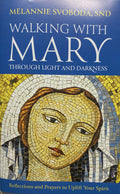 Walking with Mary through Light and Darkness