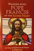 Stap saam met Pous Franciskus in die Heilige Hart