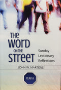 The Word on the Street - Sunday Lectionary Reflections Year A