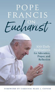 Pope Francis on Eucharist