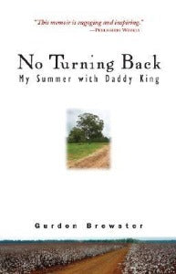No Turning Back: My Summer with Daddy King