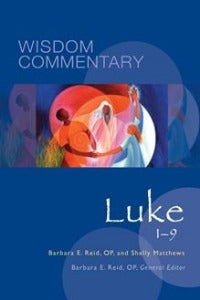 Wisdom Commentary: Luke 1 - 9