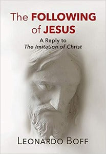 The Following of Jesus: A Reply to the Imitation of Christ