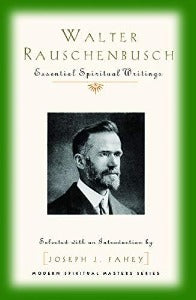Walter Rauschenbusch: Essential Spiritual Writings