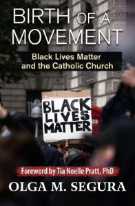 Birth of a Movement: Black Lives Matter and the Catholic Church