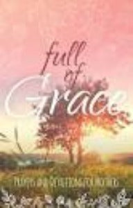 Full of Grace - Prayers and Devotions for Mothers