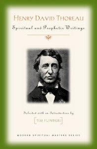 Henry David Thoreau - Spiritual and Prophetic Writings