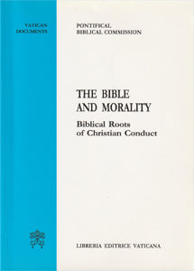 The Bible and Morality - Biblical Roots of Christian Conduct