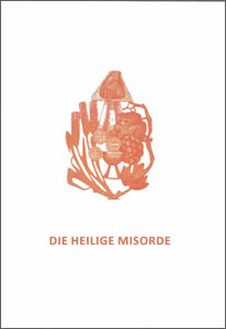 Die Heilige Misorde