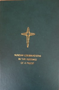 Sunday Celebrations in the Absence of a Priest - Presider Edition