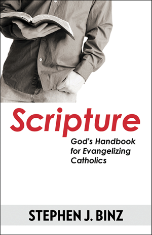 Scripture - God's Handbook for Evangelizing Catholics