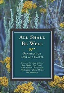 All Shall Be Well - Readings for Lent and Easter