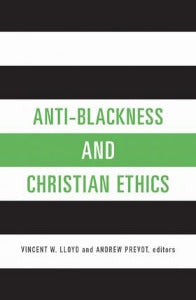 Anti-Blackness and Christian Ethics