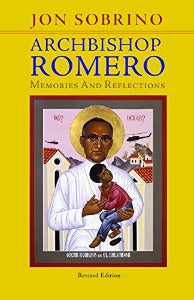 Archbishop Romero - Memories and Reflections