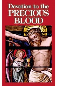 Devotion to the Precious Blood - Including Prayers