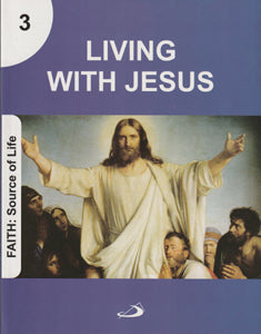 Living with Jesus - Faith: Source of Life Series 3